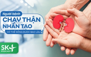 Podcast: Người bệnh chạy thận nhân tạo có thể sống được bao lâu?