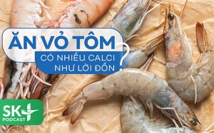 Podcast: Ăn vỏ tôm có nhiều calci như lời đồn?