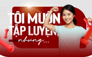 Tôi muốn tập luyện, nhưng...