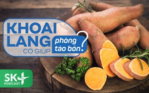 Podcast: Khoai lang có giúp phòng táo bón không?
