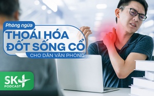 Podcast: Phòng ngừa thoái hóa đốt sống cổ cho dân văn phòng