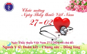 Kỷ niệm 69 năm ngày Thầy thuốc Việt Nam 27/2/1955-27/2/2024