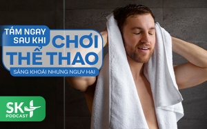 Podcast: Tắm ngay sau khi chơi thể thao: Sảng khoái nhưng nguy hại