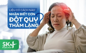 Podcast: Liệu có cách nào nhận biết cơn đột quỵ thầm lặng?