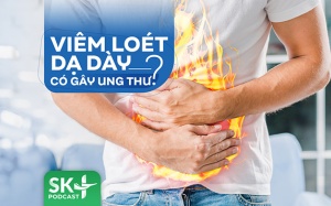 Podcast: Viêm loét dạ dày có gây ra ung thư không?