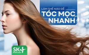 Podcast: Làm thế nào để tóc mọc nhanh?