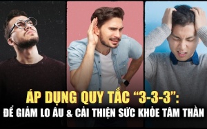 Thực hiện quy tắc “3-3-3” để giảm lo âu và cải thiện sức khỏe tinh thần