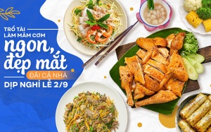 Gợi ý mâm cơm ngon, đẹp mắt đãi cả nhà dịp nghỉ lễ 2/9