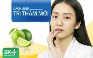 Podcast: Cách trị môi thâm thế nào?