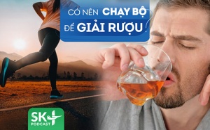 Podcast: Có nên chạy bộ, tập thể dục để giải rượu bia?