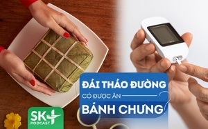 Podcast: Người bệnh đái tháo đường ăn nhiều bánh chưng có sao không?