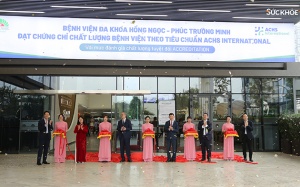 Bệnh viện Hồng Ngọc đạt Chứng chỉ Chất lượng bệnh viện ACHSI ở mức tuyệt đối