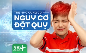 Podcast: Trẻ nhỏ cũng có nguy cơ đột quỵ
