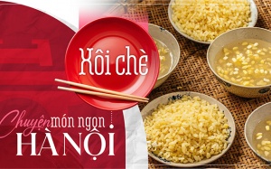 Chuyện món ngon Hà Nội: Xôi chè!
