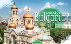 Chơi gì ở Bulgaria?