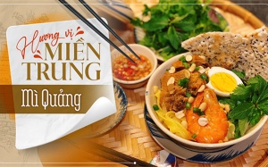 Hương vị miền Trung: Mì Quảng!