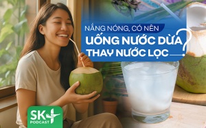 Podcast: Nắng nóng, có nên uống nước dừa thay nước lọc?