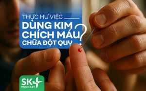 Podcast: Thực hư việc dùng kim chích máu chữa đột quỵ?