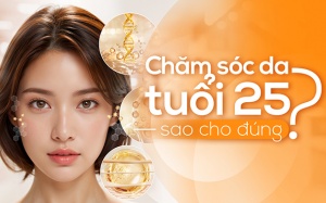 Chăm sóc da tuổi 25 sao cho đúng?