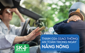 Podcast: Tham gia giao thông an toàn trong ngày nắng nóng