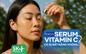Podcast: Thoa serum vitamin C có bị bắt nắng không?