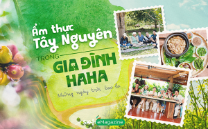Ẩm thực Tây Nguyên trong Gia đình Haha 