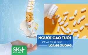 Podcast: Người cao tuổi cần làm gì để phòng ngừa nguy cơ loãng xương?