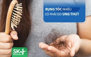 Podcast: Rụng tóc nhiều có phải do ung thư?