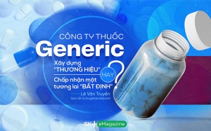 Công ty thuốc generic: Xây dựng “thương hiệu” hay chấp nhận một tương lai “bất định”?