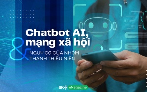 Chatbot AI, mạng xã hội và nguy cơ của nhóm thanh thiếu niên