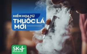Podcast: Hiểm họa từ thuốc lá mới