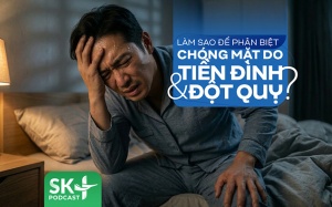 Podcast: Làm sao để phân biệt chóng mặt do tiền đình và đột quỵ?