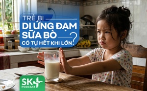 Podcast: Trẻ bị dị ứng đạm sữa bò có tự hết khi lớn?