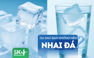 Podcast: Tại sao không nên nhai đá lạnh để giải nhiệt ngày Hè?