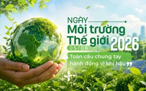 Ngày Môi trường Thế giới 2026: Hành động vì khí hậu