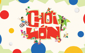 'Chơi Lớn': Hành trình trở về với những ký ức tuổi thơ