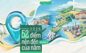 2026: 52 điểm nên đến của năm (Phần 2)