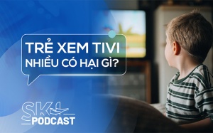 Podcast: Tại sao không nên để trẻ nhỏ xem tivi quá lâu?