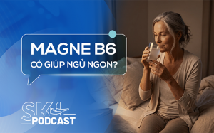 Podcast: Người cao tuổi bị khó ngủ có nên bổ sung magne B6?