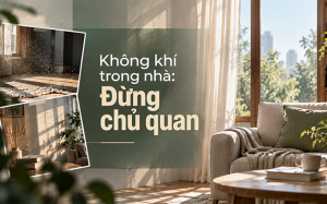 Không chủ quan với chất lượng không khí trong nhà