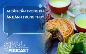 Podcast: Ai cần cẩn trọng khi ăn bánh Trung thu?