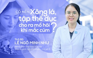 Có nên xông lá, tập thể dục cho ra mồ hôi khi mắc cúm?
