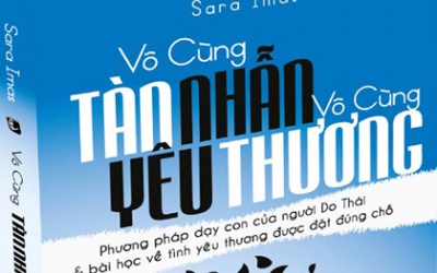 Vô cùng tàn nhẫn - Vô cùng yêu thương