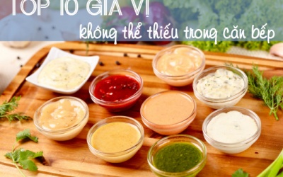 Top 10 gia vị không thể 'tàng hình' trong bếp