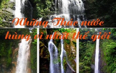 10 thác nước hùng vĩ nhất thế giới nên chiêm ngưỡng 1 lần trong đời!