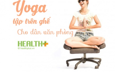 Tập yoga trên ghế xua tan mệt mỏi khỏi phải ra ngoài