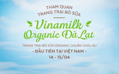 Lộ diện 15 gia đình được tham gia Vinamilk Organic Farm Tour miễn phí