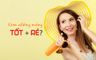 8 loại kem chống nắng giá chỉ vài trăm ngàn được đánh giá an toàn nhất