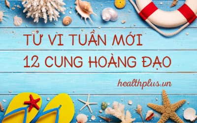 Tử vi tuần mới (14-20/8/2017) với 12 cung hoàng đạo