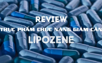 Review Lipozene - loại thực phẩm chức năng giảm cân hot nhất ở Mỹ